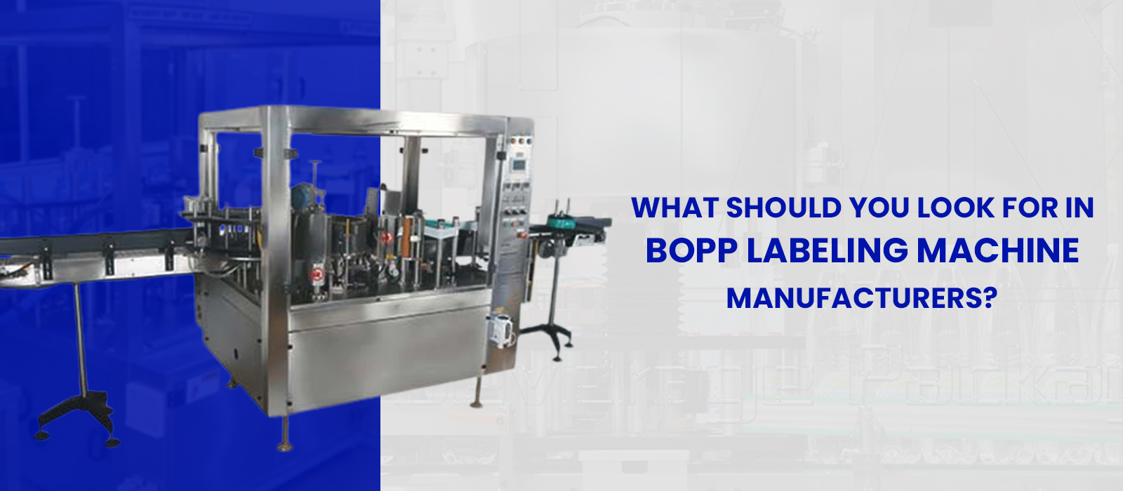 What Should You Look for in BOPP Labeling Machine Manufacturers?